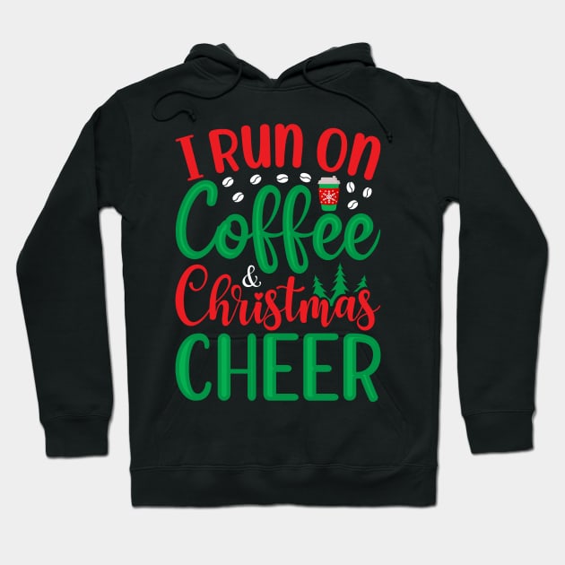 I RUN ON COFFEE AND CHRISTMAS CHEER Hoodie by sufian